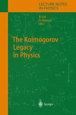 Kolmogorov Legacy in Physics  9783540203070 Front Cover
