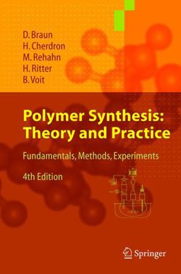 Polymer Synthesis Theory and Practice - Fundamentals, Methods, Experiments 4th 9783540207702 Front Cover