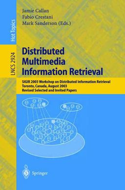 Distributed Multimedia Information Retrieval