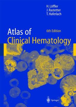 Atlas of Clinical Hematology 6th 9783540210139 Front Cover