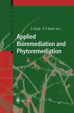 Applied Bioremediation and Phytoremediation  9783540210207 Front Cover