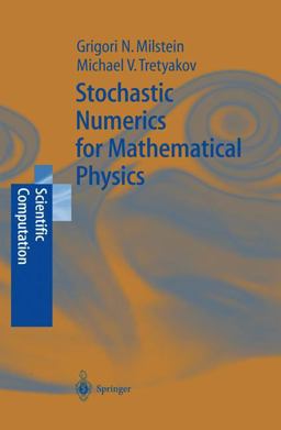 Stochastic Numerics for Mathematical Physics  9783540211105 Front Cover