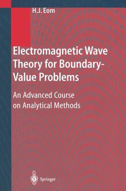 Electromagnetic Wave Theory for Boundary-Value Problems An Advanced Course on Analytical Methods  9783540212669 Front Cover