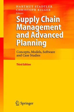 Supply Chain Management and Advanced Planning Concepts,Models,Software and Case Studies 3rd 9783540220657 Front Cover