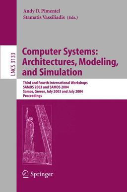 Computer Systems - Architectures, Modeling, and Simulation