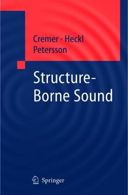 Structure-Borne Sound Structural Vibrations and Sound Radiation at Audio Frequencies 3rd 9783540226963 Front Cover