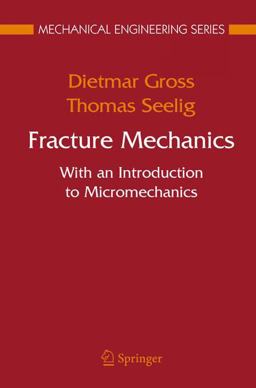 Fracture Mechanics Fracture Mechanics