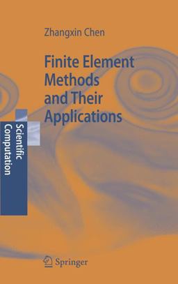 Finite Element Methods and Their Applications  9783540240785 Front Cover