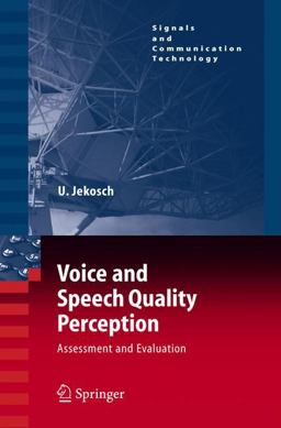 Voice and Speech Quality Perception Assessment and Evaluation  9783540240952 Front Cover