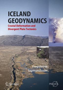 Iceland Geodynamics Crustal Deformation and Divergent Plate Tectonics  9783540241652 Front Cover