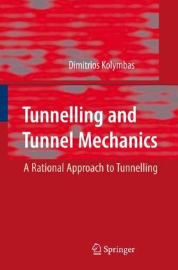 Tunnelling and Tunnel Mechanics A Rational Approach to Tunnelling  9783540251965 Front Cover