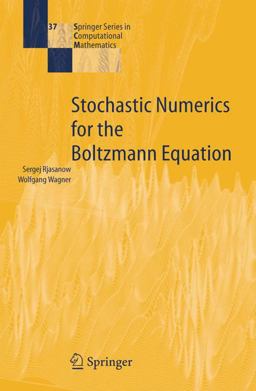 Stochastic Numerics for the Boltzmann Equation Stochastic Numerics for the Boltzmann Equation