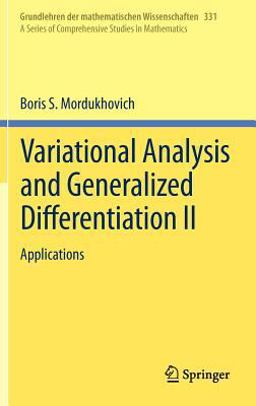 Variational Analysis and Generalized Differentiation II Applications  9783540254386 Front Cover