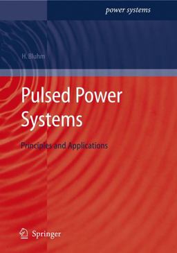 Pulsed Power Systems Principles and Applications  9783540261377 Front Cover
