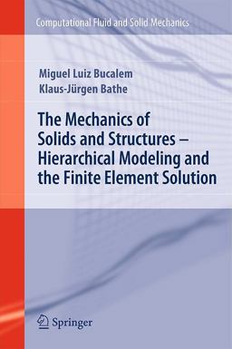 Mechanics of Solids and Structures - Hierarchical Modeling and the Finite Element Solution  9783540263319 Front Cover