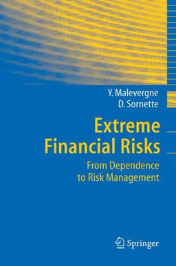 Extreme Financial Risks From Dependence to Risk Management  9783540272649 Front Cover