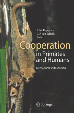 Cooperation in Primates and Humans Mechanisms and Evolution  9783540282693 Front Cover