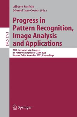 Progress in Pattern Recognition, Image Analysis and Applications Progress in Pattern Recognition, Image Analysis and Applications