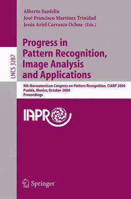 Progress in Pattern Recognition, Image Analysis and Applications Progress in Pattern Recognition, Image Analysis and Applications