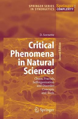 Critical Phenomena in Natural Sciences Chaos, Fractals, Selforganization and Disorder: Concepts and Tools 2nd 9783540308829 Front Cover