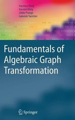 Fundamentals of Algebraic Graph Transformation  9783540311874 Front Cover