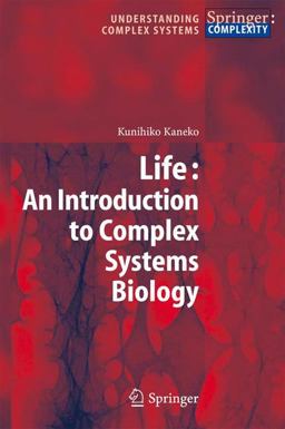 Life An Introduction to Complex Systems Biology  9783540326663 Front Cover