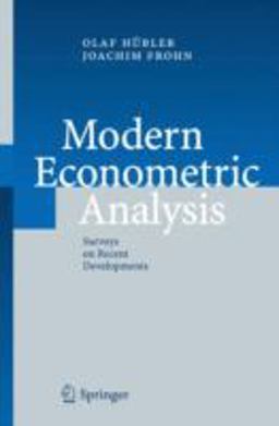 Modern Econometric Analysis Surveys on Recent Developments  9783540326922 Front Cover