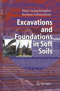 Excavations and Foundations in Soft Soils  9783540328940 Front Cover