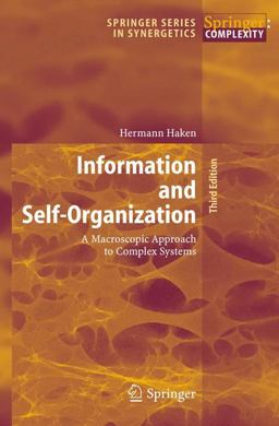 Information and Self-Organization A Macroscopic Approach to Complex Systems 3rd 9783540330219 Front Cover