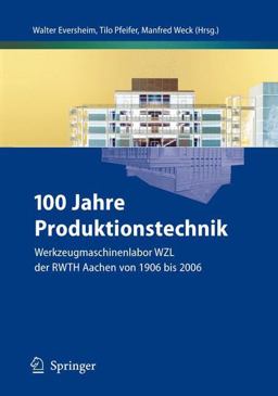 100 Jahre Produktionstechnik