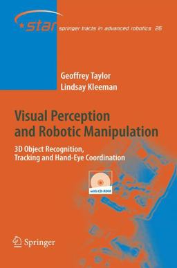 Visual Perception and Robotic Manipulation 3D Object Recognition, Tracking and Hand-Eye Coordination  9783540334545 Front Cover