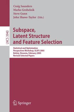 Subspace, Latent Structure and Feature Selection Subspace, Latent Structure and Feature Selection
