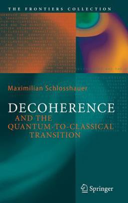 Decoherence And the Quantum-to-Classical Transition  9783540357735 Front Cover