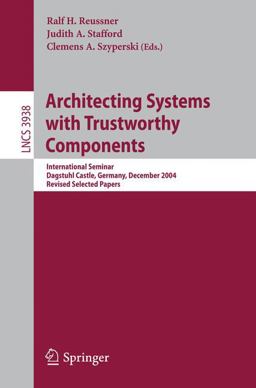 Architecting Systems with Trustworthy Components