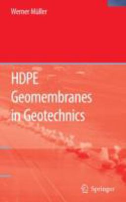 HDPE Geomembranes in Geotechnics  9783540372868 Front Cover