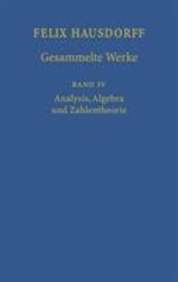 Felix Hausdorff - Gesammelte Werke 4 Felix Hausdorff - Gesammelte Werke 4