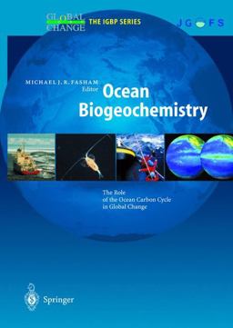 Ocean Biogeochemistry The Role of the Ocean Carbon Cycle in Global Change  9783540423980 Front Cover