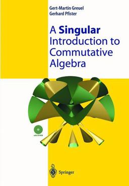 Singular Introduction to Commutative Algebra  9783540428978 Front Cover