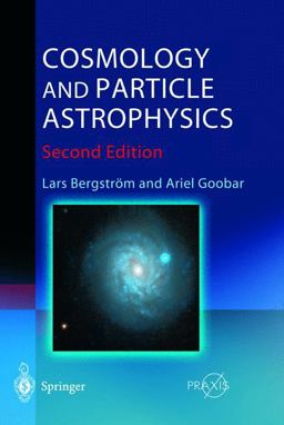 Cosmology and Particle Astrophysics 2nd 9783540431282 Front Cover