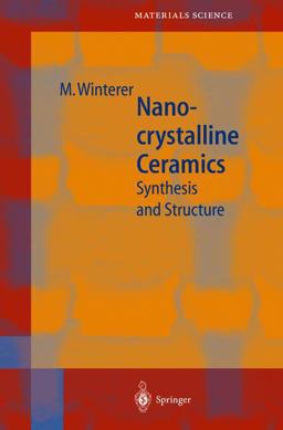 Nanocrystalline Ceramics Synthesis and Structure  9783540434337 Front Cover