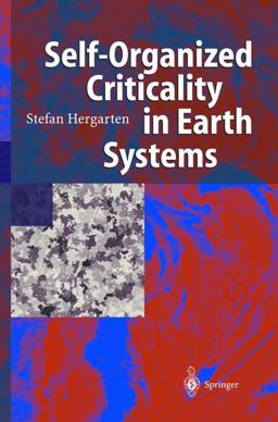 Self-Organized Criticality in Earth Systems  9783540434528 Front Cover
