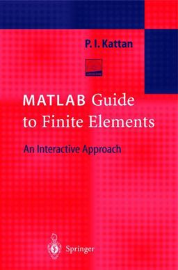 MATLAB Guide to Finite Elements An Interactive Approach  9783540438748 Front Cover