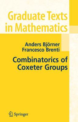 Combinatorics of Coxeter Groups  9783540442387 Front Cover