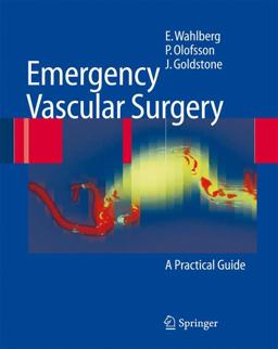 Emergency Vascular Surgery A Practical Guide  9783540443933 Front Cover