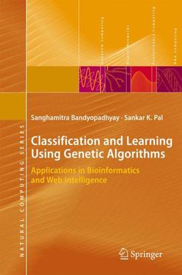 Classification and Learning Using Genetic Algorithms Classification and Learning Using Genetic Algorithms