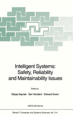Intelligent Systems: Safety, Reliability and Maintainability Issues