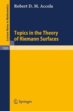 Topics in the Theory of Riemann Surfaces Topics in the Theory of Riemann Surfaces