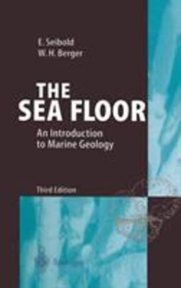 Sea Floor An Introduction to Marine Geology 3rd 9783540601913 Front Cover