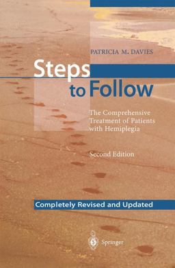 Steps to Follow The Comprehensive Treatment of Patients with Hemiplegia 2nd 9783540607205 Front Cover