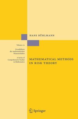 Mathematical Methods in Risk Theory Mathematical Methods in Risk Theory